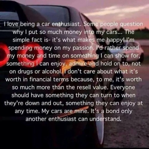 I might not have a fast car. But at heart I’m a car guy. And enthusiast. I couldn’t agre