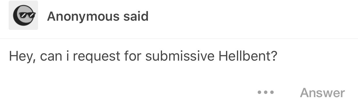 Submissive Hellbent for Anon! :3c