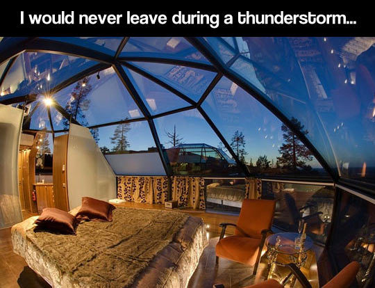 srsfunny:  The perfect place to be during a thunderstorm…http://srsfunny.tumblr.com/