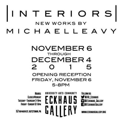 Congrats to Mike Leavy on his show Interiors @ Eckhaus Gallery in Kutztown