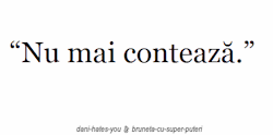 Dani-Hates-You:  Nu Mai Contez. 