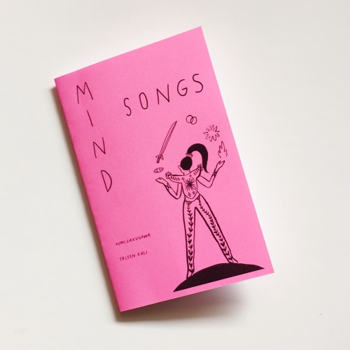 New collaborated zine BODY SONGS (and reprint of MIND SONGS) by moi and Taleen Kali of DUM DUM ZINE 