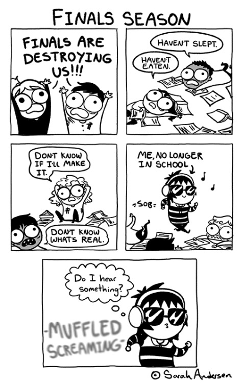 sarahseeandersen: I’m sorry. I remember those days. I hope you all pass with flying colors and