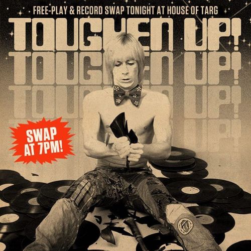 Tonight!! The 1st TOUGHEN UP! RECORD SWAP 7pm - 9pm FREE Need more records? Need fewer records? Want