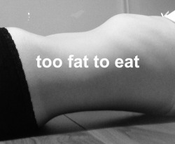 findmeplease:  Too fat to eat