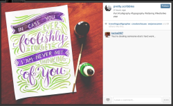 letterit:  @pretty.scribbles on Instagram is stealing my working and posting as her own. Please reblog this and help me stop her by reporting her to Instagram and commenting on the IG photos as these people have done. This work belongs to me and has been