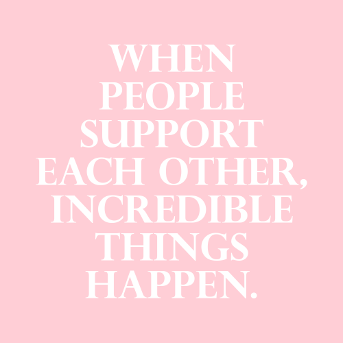 sheisrecovering:When people support each other, incredible things happen. 