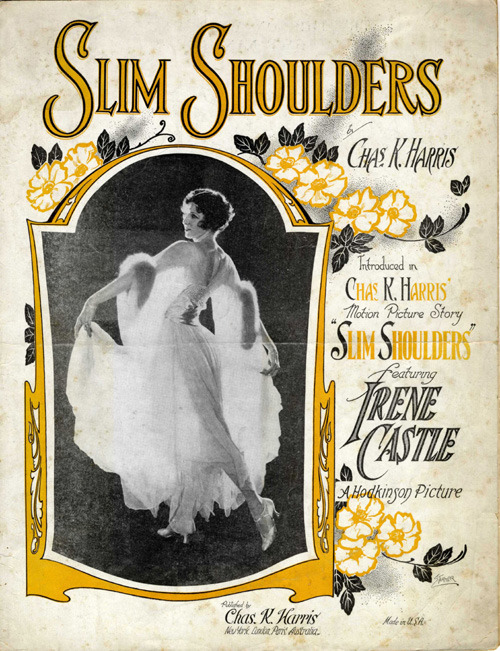 kittyinva:  Kittyinva: 1922 Sheet music for Irene Castle’s film “Slim Shoulders”.