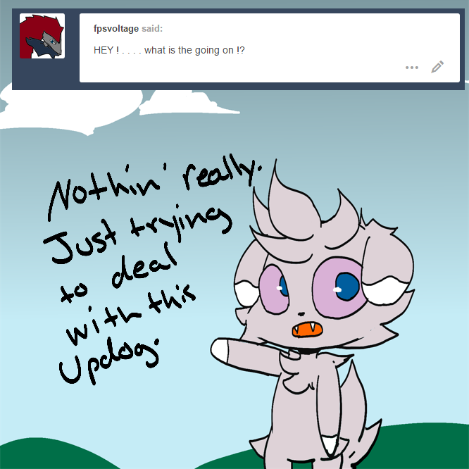 icapon:pokejokeswithespurr:Cena: *snerk* Updog~ @fpsvoltageWhat’s Updog?&gt;w&lt;!