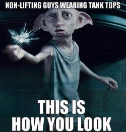 fitness-humor:  How guys who don’t even lift look in tank tops