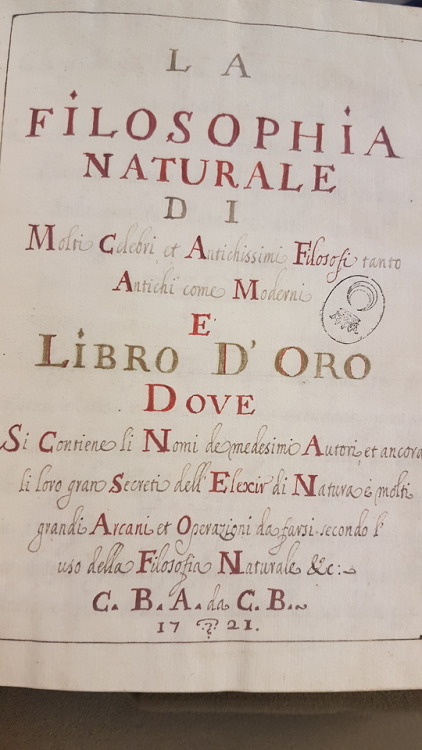 upennmanuscripts:  Ms. Codex 1681 - La filosophia naturale di molti celebri et antichissimi  This ma