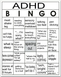 adhd-community:  legendary-mole:  I made a thing  Bingo. All day. Every day. 