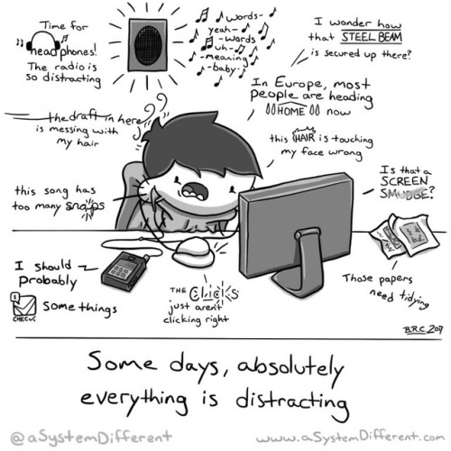 asystemdifferent:Especially when at work, these days can be so frustrating. Some distractions are ex