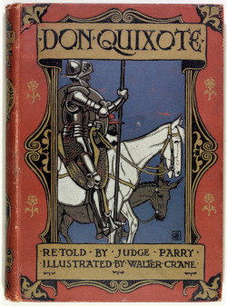 michaelmoonsbookshop:   Don Quixote of The Mancha Retold by Judge Parry - Illustrated by Walter Crane First Edition Thus 1900 