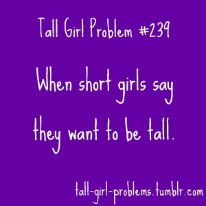 tall girl problems