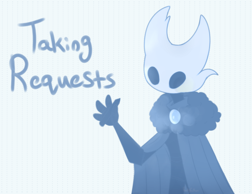 hello  i decided umm gonna open some Hollow Knight requests ! Like + reblog (follow not required but