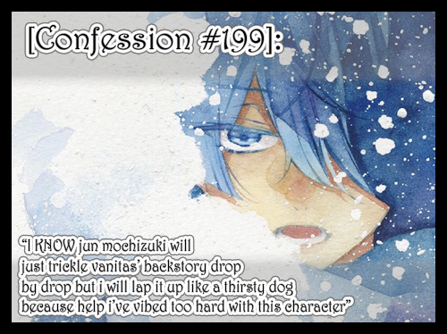 “I KNOW jun mochizuki will just trickle vanitas’ backstory drop by drop but i will lap i