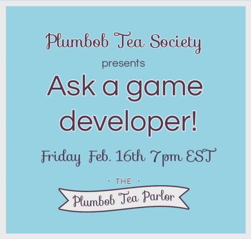 plumbobteasociety:  Hey, you! Yeah, you! Do you have questions about the games industry, or how game
