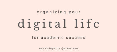 smartspo:some easy to follow tips on how to organize your digital life for a stress-free experience 