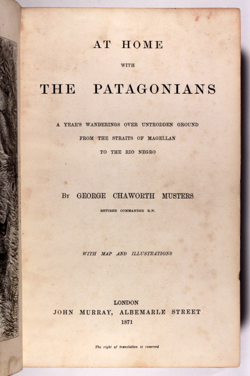 At Home with the PatagoniansA year&rsquo;s wanderings over untrodden ground from the straights o