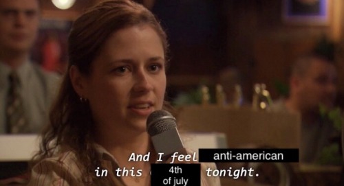 turbovickii:
[ID: a captioned screenshot of pam from the office, edited so that the caption reads: “And I feel anti-american in this 4th of july tonight.” end id] 