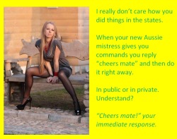 I Really Don’t Care How You Did Things In The States.when Your New Aussie Mistress