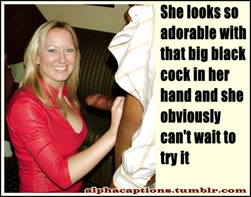 alphacaptions:  Hotwife with her toyalphacaptions.tumblr.com 