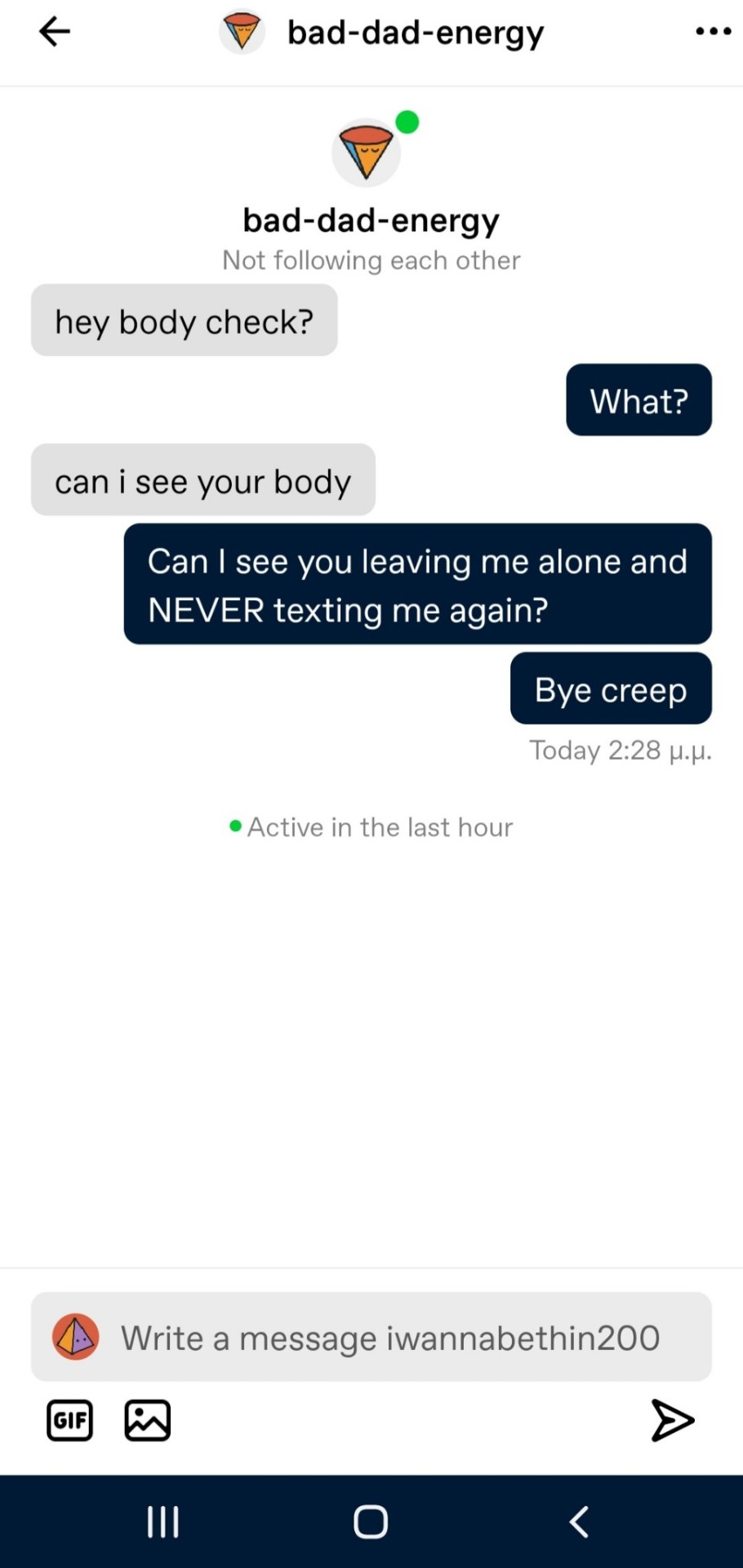 Another Creep. Be Careful, There Are Many Of Them Here Asking For Bodycheks