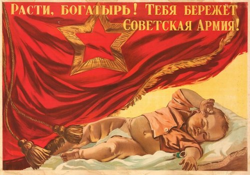 “Grow up, hero! The Soviet Army protects you!”Soviet Union1948