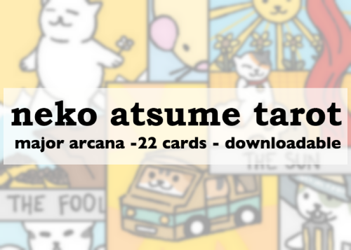 serizawascale:neko atsume tarot!this 22 card deck consists of the major arcana featuring drawings of