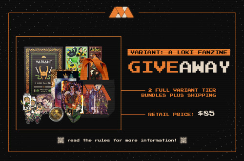 variant-zine:  VARIANT: A LOKI FANZINE GIVEAWAY We’re giving away two VARIANT tier bundles for