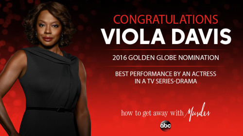 Congratulations to #HTGAWM’s incredible Viola Davis for her #GoldenGlobes nomination!