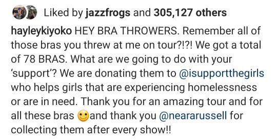 furbylovinggoblinbird: demigirldemigoddess:  thebaconsandwichofregret:  mutilatedmemories:  I will never understand girls who throw their bras at guys on stage those things are fucking expensive and he has no use for it like what do you want him to do