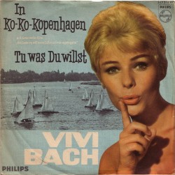 Vivi Bach - In Ko-Ko-Kopenhagen C/W Tu Was Du Willst  (1961)