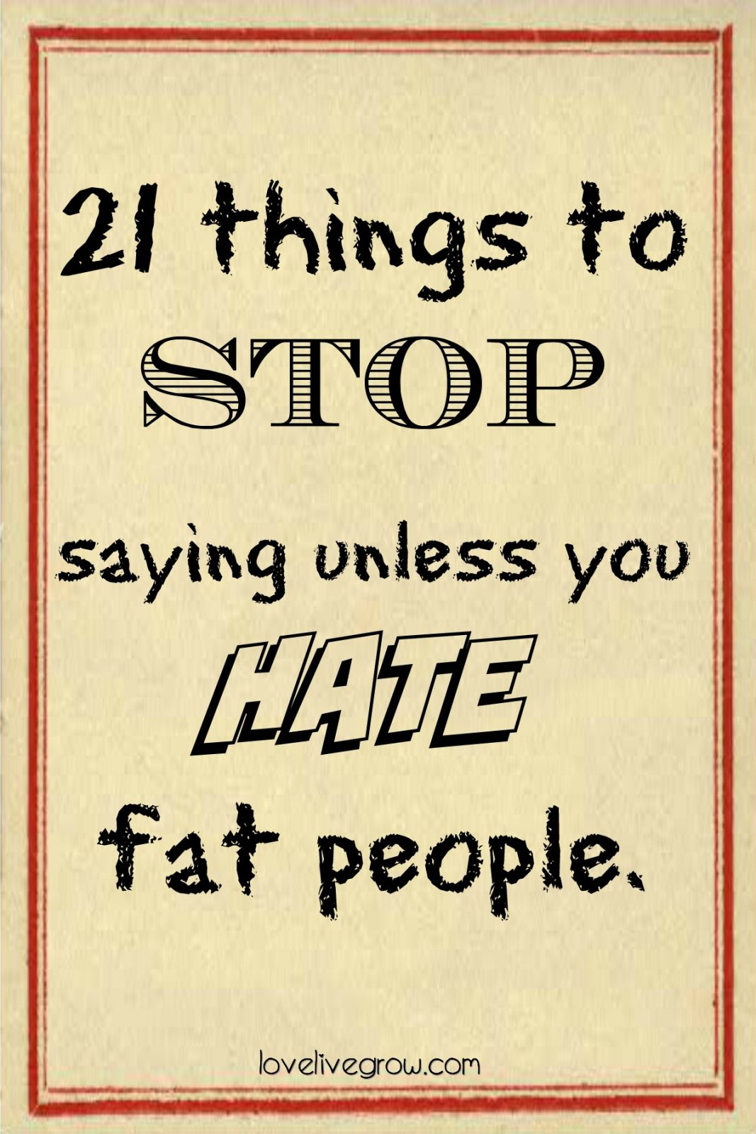 21 Things to Stop Saying, Unless You Hate Fat People