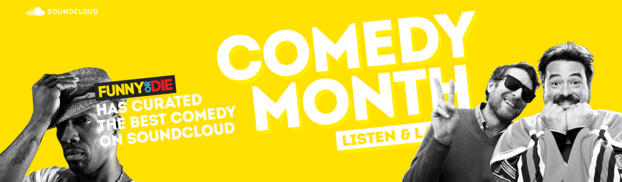 Funny Or Die Presents Comedy Month on SoundCloud
We’ve spent April curating all the best comedy for Comedy Month on SoundCloud. Check out the final week’s all-exclusive playlist here.