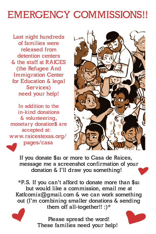 katfajardoart: Hey friends! I’m opening up special commissions in order to help out RAICES (Refugee 