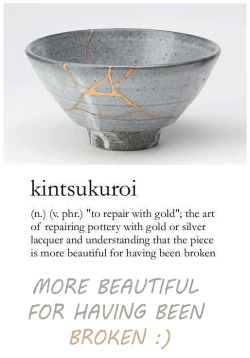 mrcloudmotivation:  kintsukuroi | MY TUMBLR