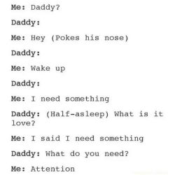 littlemissglitterkitten:  just-a-litttle:  I’m such a needy little girl  I miss daddy   me. always. 