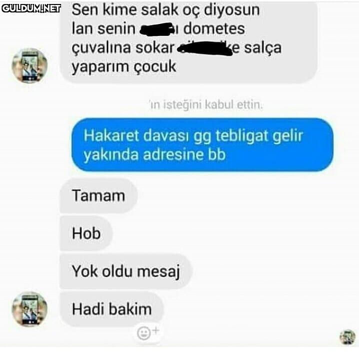 - Sen kime salak oç...