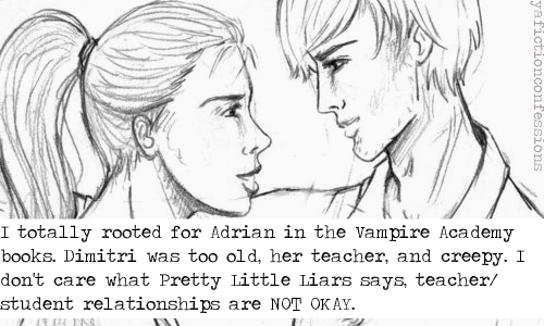 I totally rooted for Adrian in the Vampire Academy books. Dimitri was too old, her teacher, and cree