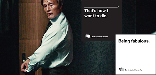 thischarmingdevil:hannibal against humanity [pt. 1] [pt.2]