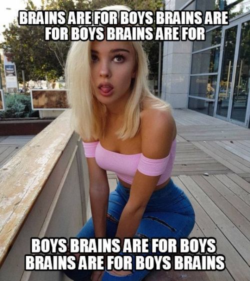brainwashedbimbo:brains are for boys, thoughts are just noise