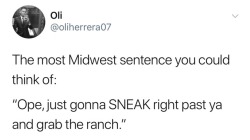 zackisontumblr:  as someone from the midwest i’m 200% sure i’ve said this before