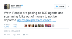 aka14kgold:  note-a-bear:  feministgreencat:  profeminist:      A.G. Schneiderman Issues Urgent Fraud Alert On “ICE” Immigration Scams Attorney General’s Alert Follows New Reports Of Fraudsters Posing As ‘ICE’ Agents, Threatening To Detain Immigrants