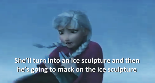 ging-ler:  thedizbizz:  So I showed Frozen to my boyfriend and I decided to share the brilliant commentary he made during the movie…               This is probably going to be my Brother-in-law right here oh my god 