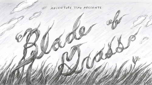 Blade of Grass - title card designed by Seo Kim painted by Nick Jennings