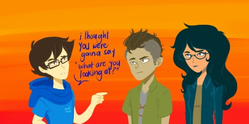 thcrsthry:  JOHN: HEY, AND THE NAME’S NOT JOHNATHAN. VRISKA: OMG JOHN: IT’S THAN. TAVROS: DAFUQ KIND OF NAME IS THAN? JOHN: ITS LIKE EGBERTHAN, ONLY SHORTER.  In which John Egbert is the most popular girl in Homestuck. – Okay someone really really