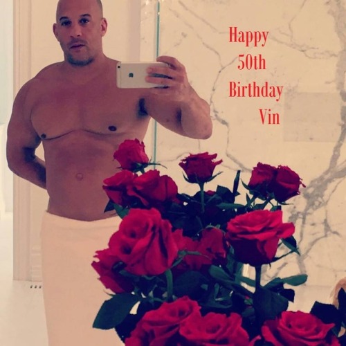 Happy 50th Birthday Vin. Hope you have a fantastic day with your family &amp; friends. xXx