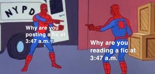 fanficmemes:Authors    🤝       Readers       Go tf to sleep 